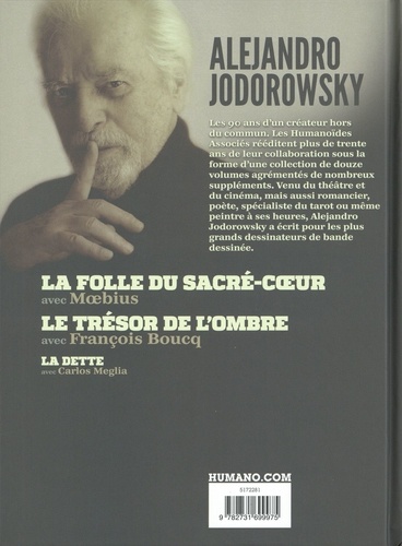Alejandro Jodorowsky 90e anniversaire Tome 7 La Folle du Sacré-Coeur ; Le Trésor de l'ombre ; La dette