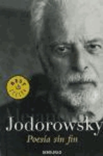 Alejandro Jodorowsky - Poesía sin fin.