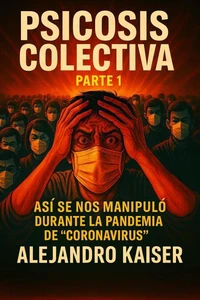 Psicosis colectiva — Parte 1
