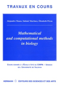 Alejandro Maass et Salome Martinez - Mathematical and Computational Methods in Biology.