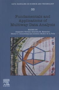Alejandro Olivieri et Graciela Escandar - Fundamentals and Applications of Multiway Data Analysis.