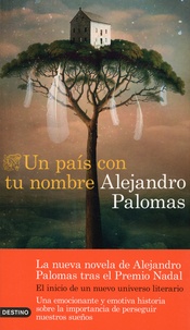 Alejandro Palomas - Un pais con tu nombre.