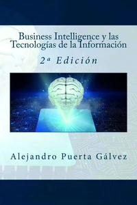 Business Intelligence y las Tecnologías de la Información - 2º Edición