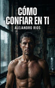 Cómo Confiar en Ti