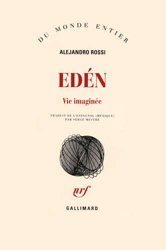 Alejandro Rossi - Edén - Vie imaginée.