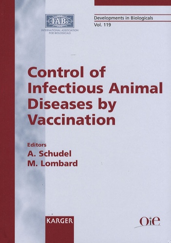 Alejandro Schudel et Michel Lombard - Control of Infectious Animal Diseases by Vaccination.