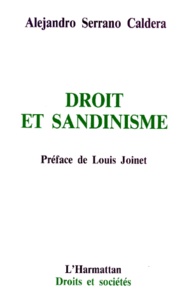 Alejandro Serrano Caldera - Droit Et Sandinisme.