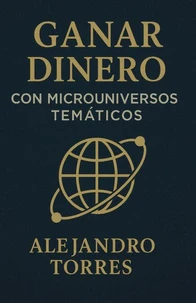 Ganar Dinero con Microuniversos Temáticos
