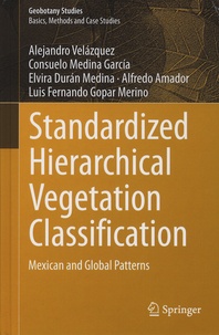 Alejandro Velazquez et Consuelo Medina Garcia - Standardized Hierarchical Vegetation Classification - Mexican and Global Patterns.