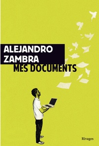 Alejandro Zambra - Mes documents.