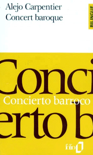 Alejo Carpentier - Concert Baroque : Concierto Barroco.