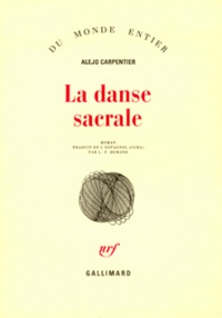 Alejo Carpentier - La Danse Sacrale.