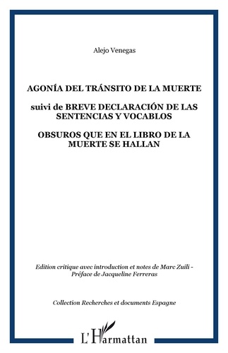 Alejo Venegas - Agonia del transito de la muerte. - Suivi de : Breve declaracion de las sentencias y vocablos. Obscuros que en el libro de la muerte se hallan.