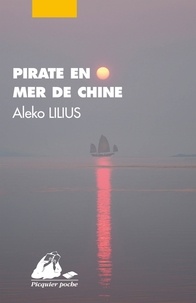 Aleko Lilius - Pirate en mer de Chine.