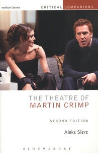 Aleks Sierz - The Theatre of Martin Crimp.