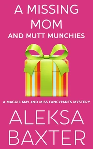 A Missing Mom and Mutt Munchies