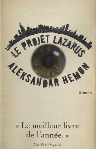 Aleksandar Hemon - Le projet Lazarus.