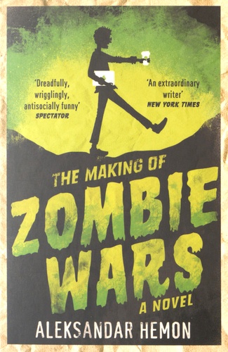 Aleksandar Hemon - The Making of Zombie Wars.