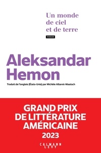 Aleksandar Hemon - Un monde de ciel et de terre.