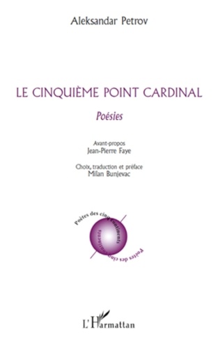 Aleksandar Petrov - Le cinquième point cardinal - Poésies.