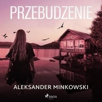 Aleksander Minkowski et Dariusz Bilski - Przebudzenie.