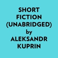  Aleksandr Kuprin et  AI Marcus - Short Fiction (Unabridged).