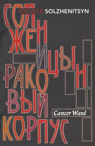 Aleksandr Solzhenitsyn et Alexander Dolberg - Cancer Ward.