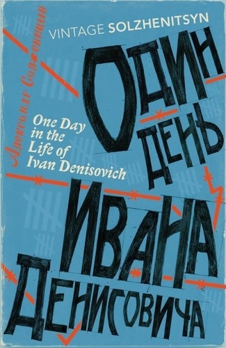 Aleksandr Solzhenitsyn - One Day in The LIfe of Ivan Denisovich.