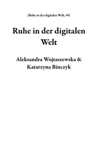 Ruhe  in der digitalen Welt