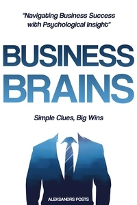 Livres téléchargeables sur Amazon pour kindle Business Brains 9798223214977 (Litterature Francaise) par Aleksandrs Posts