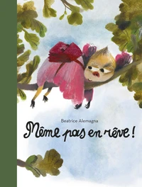 Même pas en rêve !