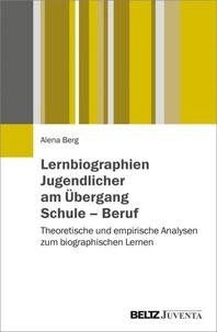 Lernbiographien Jugendlicher am Übergang Schule – Beruf