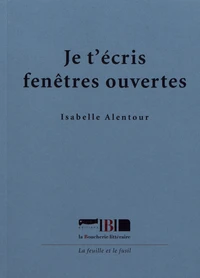 Je t'écris fenêtres ouvertes