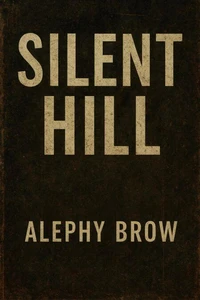 Silent Hill: A Journey Between Fear and Courage