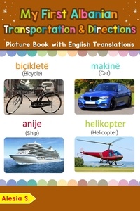  Alesia S. - My First Albanian Transportation &amp; Directions Picture Book with English Translations - Teach &amp; Learn Basic Albanian words for Children, #14.