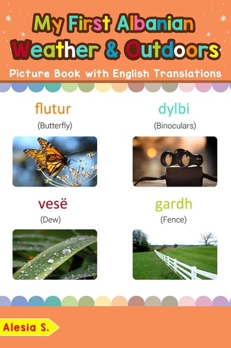  Alesia S. - My First Albanian Weather &amp; Outdoors Picture Book with English Translations - Teach &amp; Learn Basic Albanian words for Children, #9.
