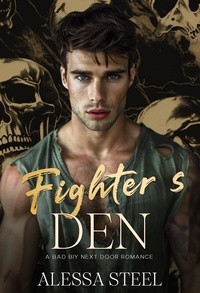  Alessa Steel - Fighter's Den: A Bad Boy Dark Romance.