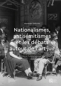 Nationalismes, antisémitismes et débats autour de l'art juif