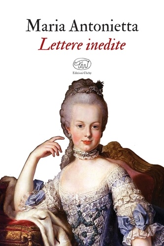 Alessandra Aricò et  Maria Antonietta - Lettere inedite.