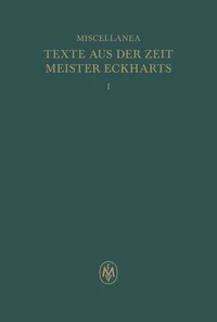 Miscellanea: Texte aus der Zeit Meister Eckharts I