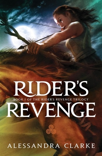  Alessandra Clarke - Rider's Revenge - The Rider's Revenge Trilogy, #1.