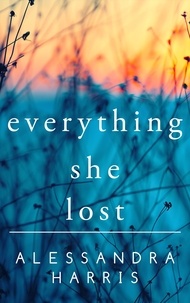  Alessandra Harris - Everything She Lost.