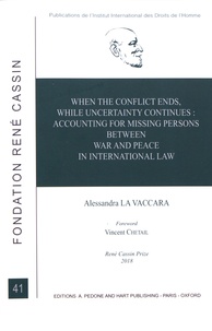 Alessandra La Vaccara - When the Conflict Ends while uncertainty continues: Accounting for Missing Persons between War and Peace in International Law.