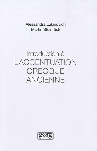Alessandra Lukinovitch et Martin Steinrück - Introduction à l'accentuation grecque ancienne.