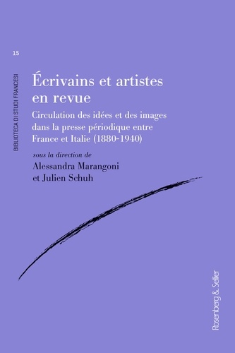 Ecrivains et artistes en revue. Circulation des idées et des images dans la presse périodique entre France et Italie (1880-1940)