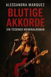 Blutige Akkorde - Tödliche Klänge im Tessin
