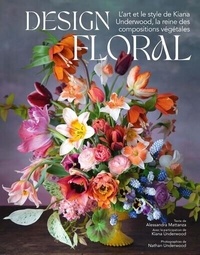Alessandra Mattanza - Design floral - L'art et le style de Kiana Underwood, la reine des compositions végétales.