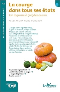 Alessandra Moro Buronzo - La courge dans tous ses états - Un légume à (re)découvrir.