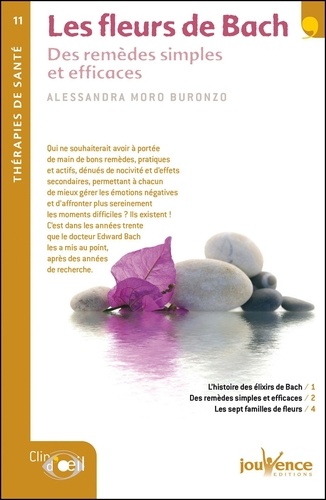 Alessandra Moro Buronzo - Les fleurs de Bach - Des remèdes simples et efficaces.