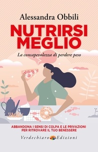 Alessandra Obbili - NutrirsiMeglio - La consapevolezza di perdere peso.